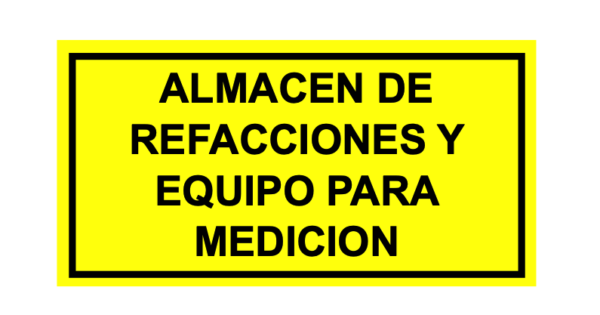 Letrero Metálico 26" x 16" ("Almacén de Refacciones y Equipo Para Medición")